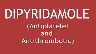 Pharmacology of Dipyridamole Antiplatelet amp Antithrombotic  Dr Shikha Parmar [upl. by Ayaros]