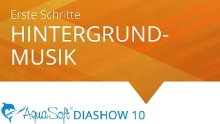 Hintergrundmusik Erste Schritte in DiaShow 10 [upl. by Haroppizt]