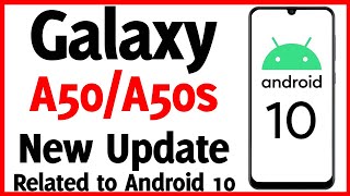 Samsung Galaxy A50A50s Android 10 New update  Good News for Galaxy A50A50s User [upl. by Erehpotsirhc60]