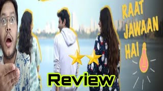 RAAT JAWAAN HAI REVIEW  RAAT JAWAAN HAI WEB SERIES REVIEW  RAAT JAWAN HAI PUBLIC REACTION  BARUN [upl. by Anina114]