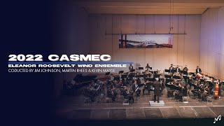 Eleanor Roosevelt HS Wind Ensemble  2022 CASMEC Performance [upl. by Nwahsud]