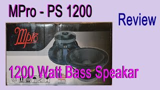 Mpro  PS1200  1200watt Bass Speakar [upl. by Bradford]