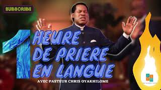 1 Heure de Prière en Langues avec Pasteur Chris [upl. by Itoc]