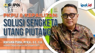 PKPU amp Kepailitan  Solusi Sengketa Utang Piutang [upl. by Court]