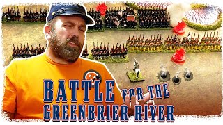 Battle for the Greenbrier River  Black Powder ACW [upl. by Jessy829]