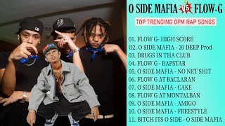 oside mafia and flow g 😍top trending opm rap songs [upl. by Roanne891]