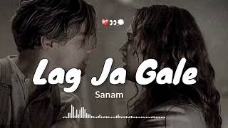 Lag Ja Gale  Sanam song  Lyrics Slowed amp Reverb  Lofi [upl. by Jonathan159]