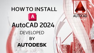 How to Install amp Activate Auto Cad 2024 On Windows 1011 [upl. by Lefton]