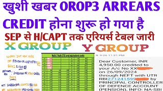 खुशी खबर OROP 3 arrears क्रेडिट होना शुरू हो गया है JCOS और ORS X GROUP Y GROUP ARREARS सही टेबल [upl. by Becca]