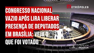 Congresso Nacional vazio após Lira liberar presença de deputados em Brasília veja o que foi votado [upl. by Eseer]