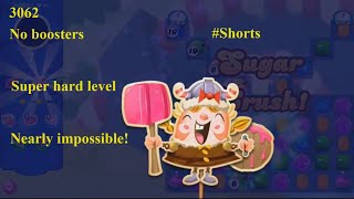 Candy Crush Saga Level 3062 3 stars no boosters super hard level nearly impossible shorts [upl. by Annabel404]