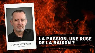 KANT  La passion une ruse de la raison  JeanMarie FREY [upl. by Eiralav789]