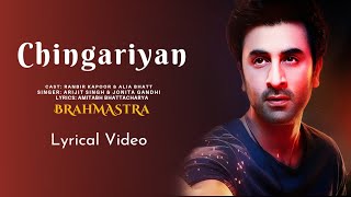 Chingariyan Yeh Jo Meri Song Brahmastra  Arijit Singh  Ranbir KapoorAlia Bhatt  LTL Lyrics [upl. by Riba]