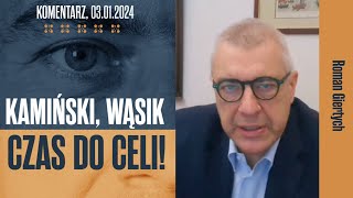 Kamiński Wąsik czas do celi  Roman Giertych komentarz 03012024 [upl. by Ayota]