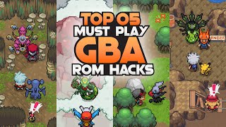 Top 5 Completed Pokemon GBA Rom Hacks You Must Try [upl. by Atinaw]