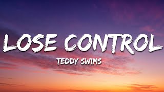 Teddy Swims  Lose Control Lyrics [upl. by Ane]