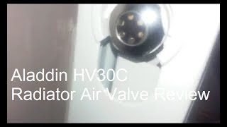 Aladdin HV30C Radiator Air Vent Review [upl. by Anaehr]