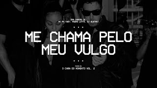 ME CHAMA PELO MEU VULGO  MC PH Wey Pedro Lotto DJ Gustah FAIXA 01 [upl. by Iolenta]