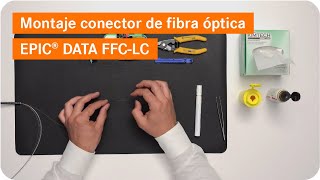 Tutorial  Montaje de conector de fibra óptica EPIC® DATA FFCLC [upl. by Philly]