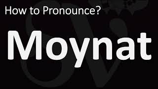 How to Pronounce Moynat CORRECTLY [upl. by Gomer989]