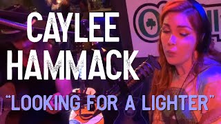 Caylee Hammack  Looking For a Lighter [upl. by Einnaf]