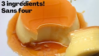 3 ingredients Flan ou crème caramel 🍮 sans four cuisson en 15min  Caramel Flan without oven [upl. by Eugine]