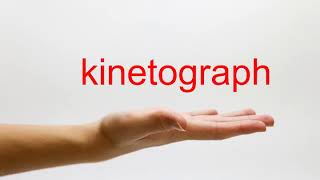 How to Pronounce kinetograph  American English [upl. by Zoi]