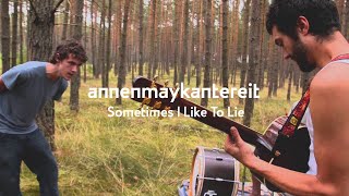 Sometimes I Like To Lie  AnnenMayKantereit [upl. by Brinkema]