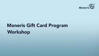 Learn how to boost sales in only 7 mins  Moneris Gift Card Program Workshop [upl. by Ajiak]