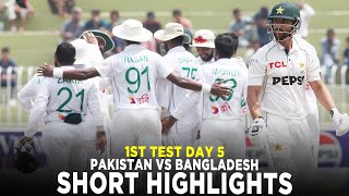 Short Highlights  Pakistan vs Bangladesh  1st Test Day 5 2024  PCB  M8A1K [upl. by Rebhun]