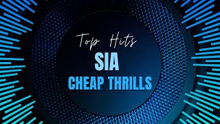 Sia  Cheap Thrills [upl. by Elamrej]