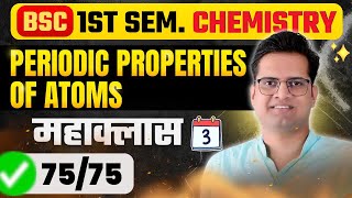 Periodic Properties Of AtomsMahaclass3BSc 1st Semester ChemistryBe DKDian [upl. by Derick]