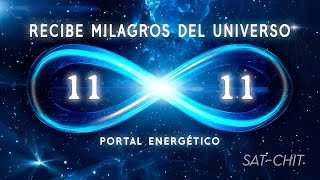 1111 PORTAL ENERGÉTICO ✧ RECIBE MILAGROS DEL UNIVERSO ✧ Eleva tu Energía y Vibración [upl. by Hairahcaz449]