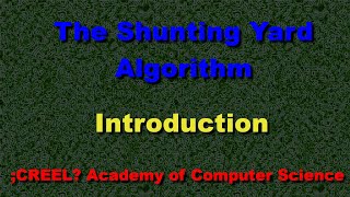 Shunting Yard Algorithm  Intro and Reverse Polish Notation [upl. by Adnwahsor134]