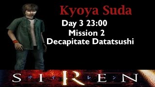 Forbidden Siren Kyoya Suda Day 3 2300 mission 2 [upl. by Inneg]