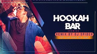 Hookah Bar ।। DJ Remix Song ।। EDM Club Mix Song ।। Remix By DJ Spider ।। 2023 New Year Special DJ [upl. by Jarad241]