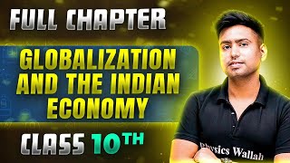 Globalization And The Indian Economy FULL CHAPTER  Class 10th Economics  Chapter 4  Udaan [upl. by Hairacaz512]