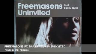 Freemasons ft Bailey Tzuke  Uninvited remix by Erik Fox 2023 [upl. by Nowad]