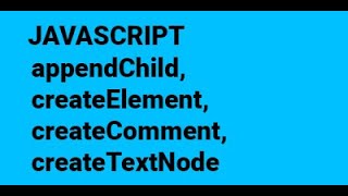 19 appendChild createElement createTextNode createComment [upl. by Anilem135]