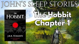 Sleep Story  The Hobbit Chapter 1 By JRR Tolkien  Johns Sleep Stories [upl. by Haeckel804]