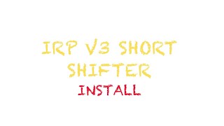 IRP SHIFTER INSTALL [upl. by Aissilem]