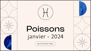 Horoscope Poissons ♓️ Janvier 2024 🌲 par Christine Haas [upl. by Butterfield]