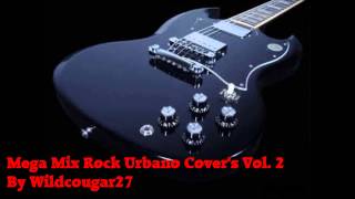 Mega Mix Rock Urbano Covers vol2 [upl. by Fulbert279]