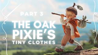 Polymer Clay Art Doll  Oak Pixie part 3  clothes [upl. by Dracir]