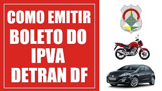 Como emitir boleto do IPVA 2021 DETRAN DF [upl. by Wun]