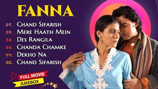 Fanaa Movie All Songs  Audio Jukebox Aamir khan amp kajol  Evergreen Music [upl. by Henriha]