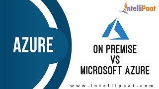 On Premise Vs Microsoft Azure  Whats the Difference Which is Right or You  Azure Tutorial [upl. by Palila]