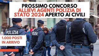 Prossimo Concorso Allievi Agenti Polizia di Stato 2024 Aperto ai Civili 1000 posti in arrivo [upl. by Alleda]