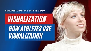 How To Use Visualization For Athletes Sports Psychology Video [upl. by Ahsilram]