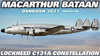 Oshkosh 2023  MacArthur Lockheed C121A Constellation quotBataanquot [upl. by Kent276]